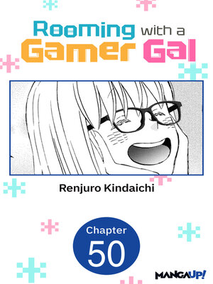 cover image of Rooming with a Gamer Gal, Chapter 50